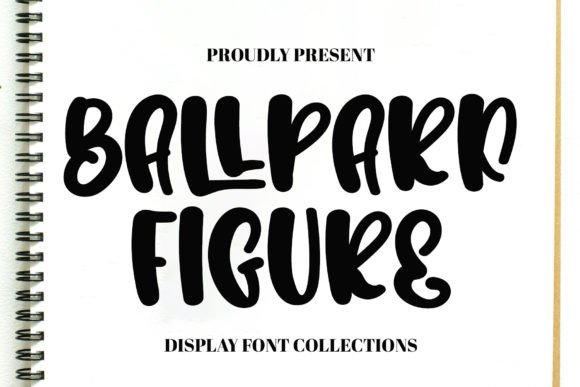 Ballpark Figure: A Font for Joyful, Youthful Design
